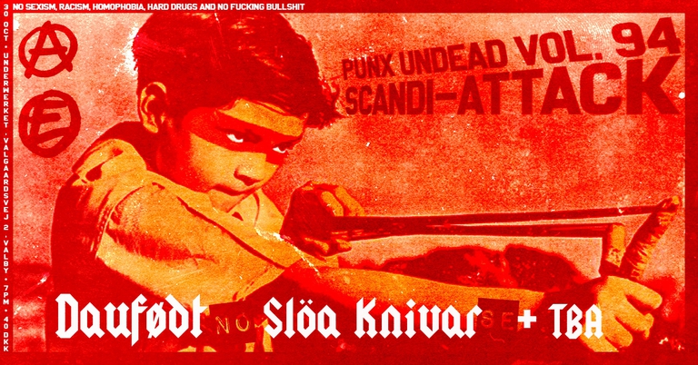 Punks Undead Vol. 94: Daufødt (NO) + Slöa Knivar (S) + The Lime Slices (DK)