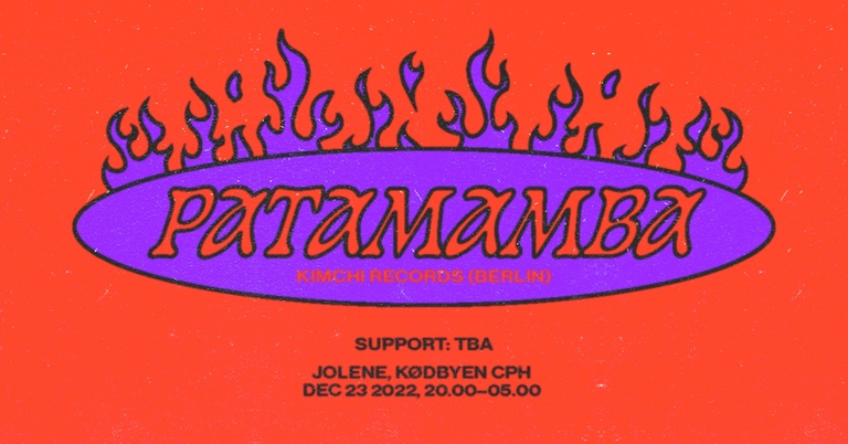 Jolene presents: Kimchi(DE) night w/ Patamamba & Chicaiza