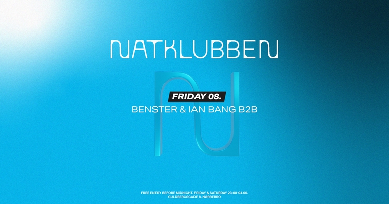 NATKLUBBEN - Benster & Ian Bang b2b
