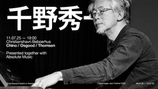 Final Descent x Absolute Music Presents: Chino / Osgood / Thomsen (JP/DK) //CPHJAZZ