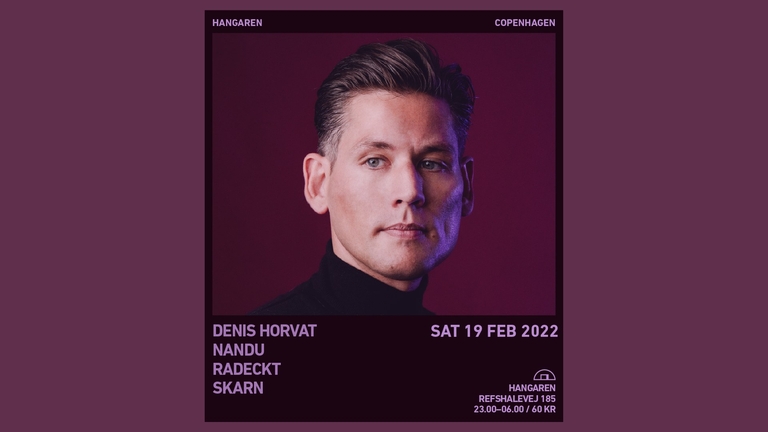 Hangaren: Denis Horvat, Nandu, Radeckt, Skarn