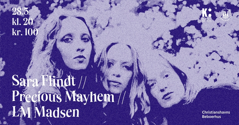 Sara Flindt // Precious Mayhem // LM Madsen
