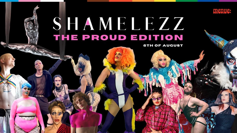 SHAMELEZZ - PROUD EDITION @ MENUE