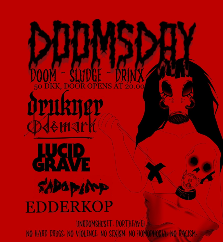 DOOMSDAY - DRUKNER, SADOPIMP, LUCID GRAVE, ØDEMARK, EDDERKOP.