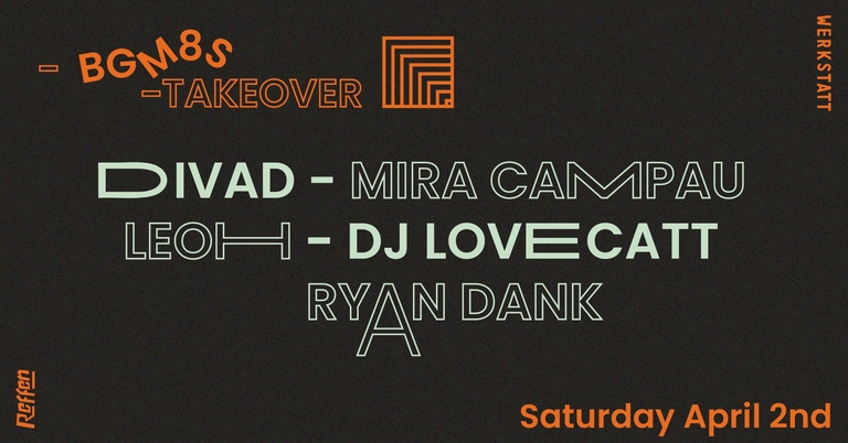 WERKSTATT x BGM8S TAKEOVER