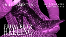 1&11 Præsenterer: Frida Retz "HEELING"