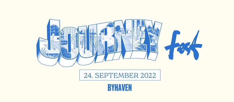 JOURNEY fest 2022 - Byhaven - fri entré!