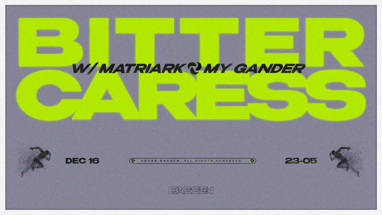 BitterCaress w/ Matriark & My Gander