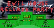 EVIL HOUSE RELEASE PARTY