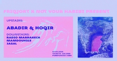 Frigjort + Not Your Habibi Present: Habadir & Hogir