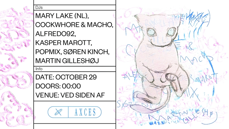 Axces x Ved Siden Af Pres. Mary Lake / Cockwhore & Macho