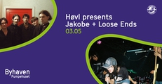 Høvl Bookings presents Jakobe + Loose Ends