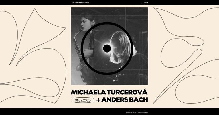 Final Descent x Union: Vinterjazz - Michaela Turcerová (SK) + Anders Bach (DK)