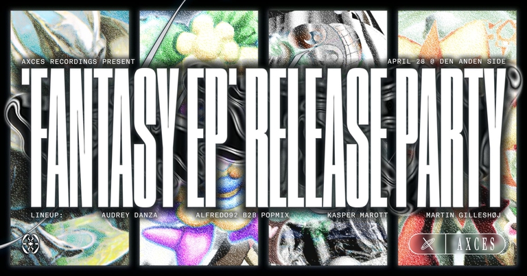Axces @ Den Anden Side: 'Fantasy Ep' Release Party w/ Audrey Danza