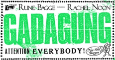 GADAGUNG #76: RUNE BAGGE / RACHEL NOON