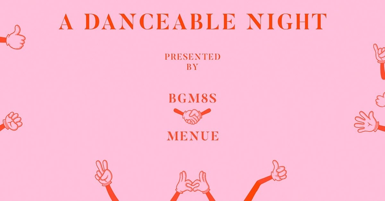 BGM8S X Menue: A Danceable Night