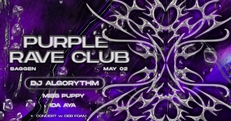 Purple Rave Club w/ DJ Algorythm, Miss Puppy & Ida Aya