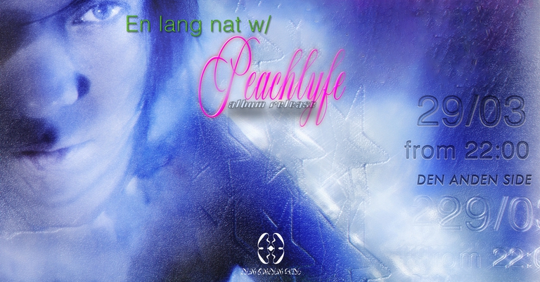 Én Lang Nat w/ peachlyfe Album Release @ Den Anden Side