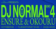Jolene presents: DJ Normal 4(DE), Ensure & Okouru