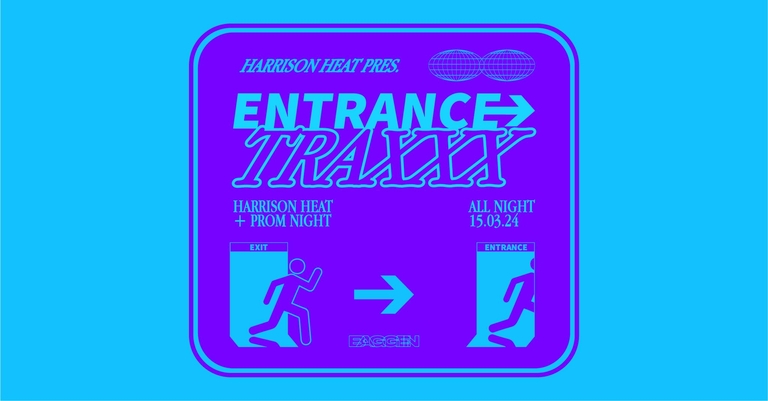 ENTRANCE TRAXXX w/ Harrison Heat & Prom Night