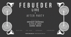 Febueder Live + After Party at Lurendrejeren, Copenhagen