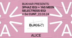 BUKHAR Presents: 3phaz + Yas Meen Selectress + DJ Cunt at ALICE på Stairway