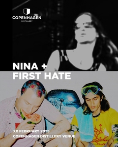 NINA + First Hate - Copenhagen Distillery Venue