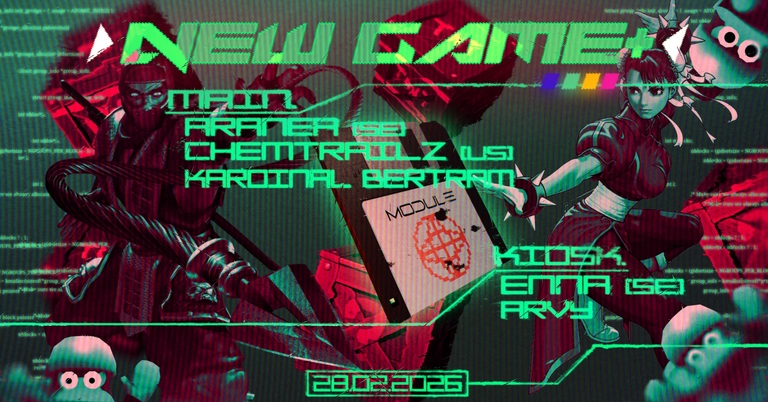 NEW GAME+ // Chemtrailz (US) / ARANEA (SE) / Kardinal Bertram / Enna (SE) / Arvy
