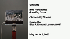 Opening: Irma Hünerfauth - Speaking Boxes / Planned City Cinema