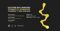 Unboxed: Pioneer DJ Workshop [Few seats left]