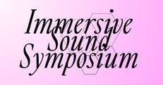 Immersive Sound Symposium