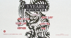Academeia 3YEARS @Module w/ Secret Guest, A.Dixen live, Jeena, Ludvig Poll, Ryuk, Keeptress, Xyro