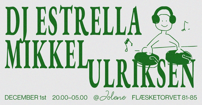 DJ Estrella & Mikkel Ulriksen @ Jolene