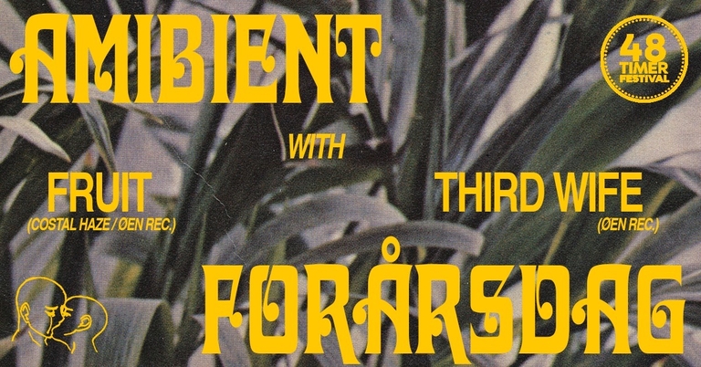 Ambient Forårsdag // 48 Timer Festival