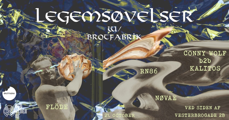 Legemsøvelser w/Brotfabrik X Ved Siden Af