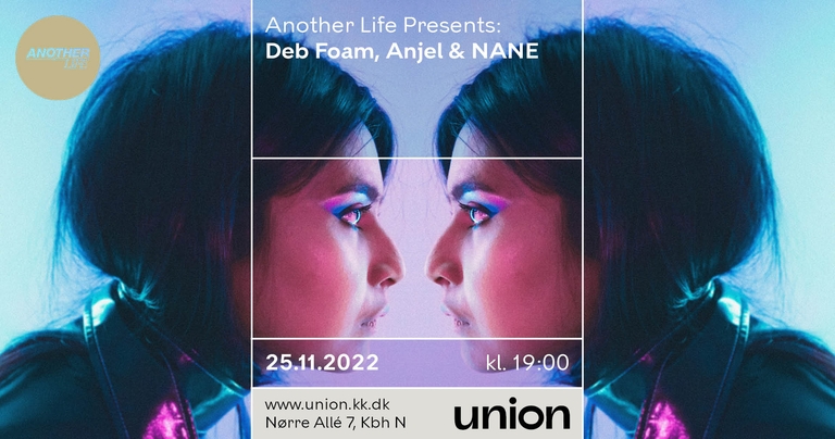 Another Life Presents: Deb Foam, Anjel & NANE