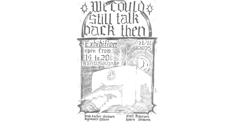 We could still talk back then - Group Exhibition