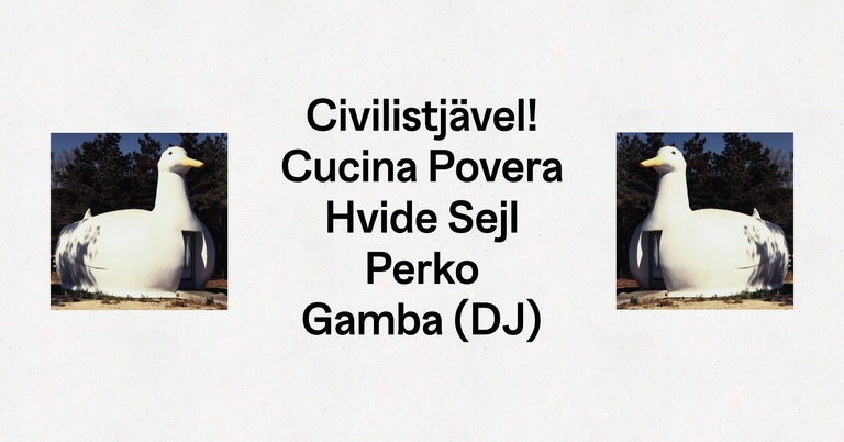 FELT presents Iron Night: Civilistjävel!, Cucina Povera, Hvide Sejl, Perko & Gamba.