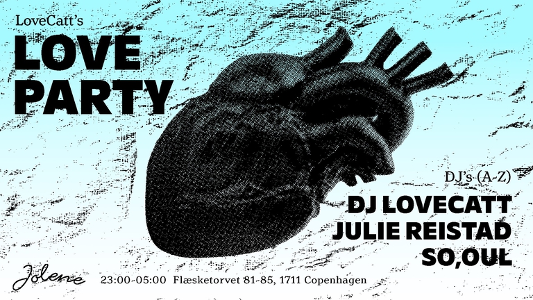 Love Party w/ Julie Reistad, DJ Lovecatt, So,oul ♡