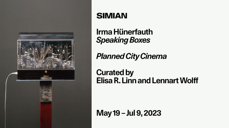 Opening: Irma Hünerfauth - Speaking Boxes / Planned City Cinema