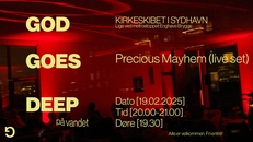 God Goes Deep presents Precious Mayhem ( ambient live set )