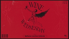 Wine Wednesday w// Big Pharma, Lars Fixen & DJ Estrella