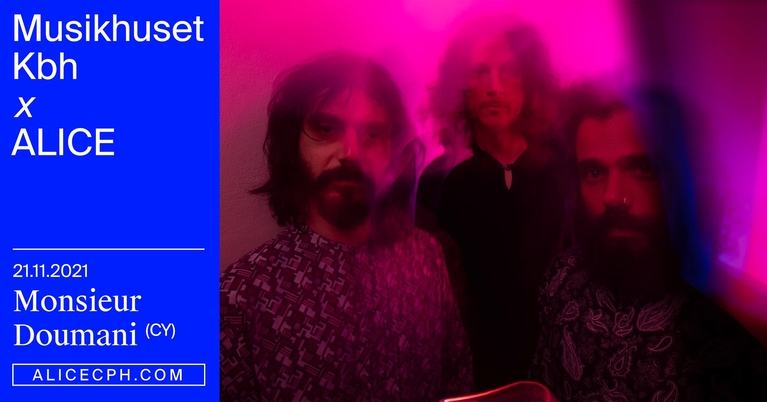 Musikhuset Kbh x ALICE: Monsieur Doumani (CY)