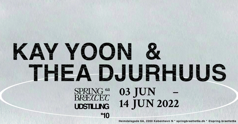 UDSTILLING*10 Kay Yoon & Thea Djurhuus