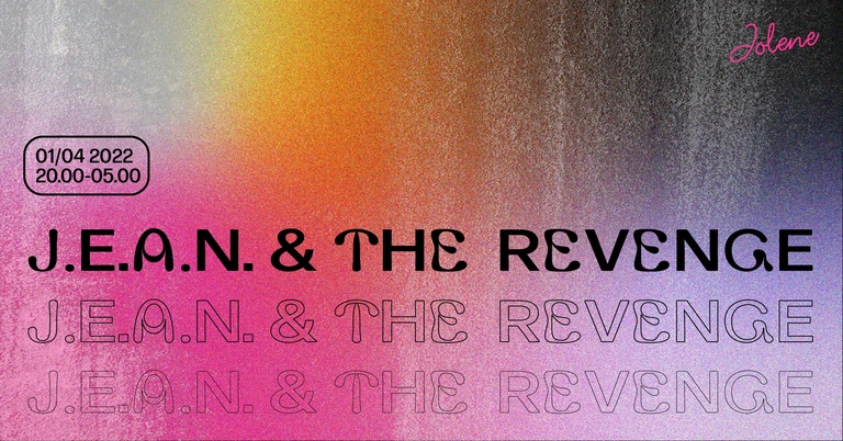 Jolene presents: J.E.A.N. and The Revenge