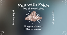 FUN WITH FOLDS: Free Zine Workshop