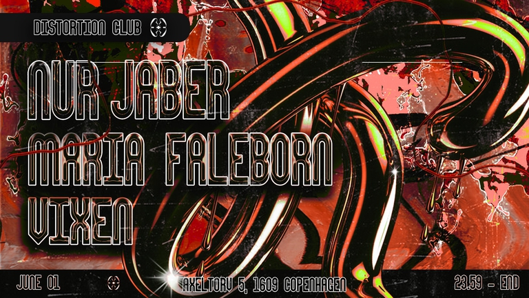 Distortion Club @ Den Anden Side w/ Nur Jaber, Vixen & Maria Faleborn