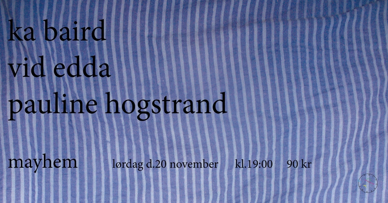 Ka Baird, Vid Edda, Pauline Hogstrand - Mayhem