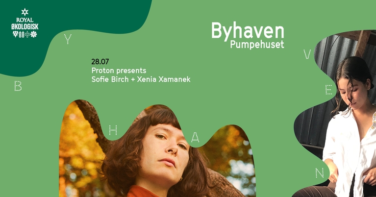 Proton presents Sofie Birch + Xenia Xamanek
