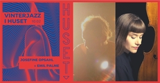 Josefine Opsahl + Emil Palme | Xenon – Vinterjazz